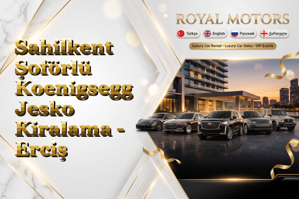 Sahilkent Şoförlü Koenigsegg Jesko Kiralama - Erciş