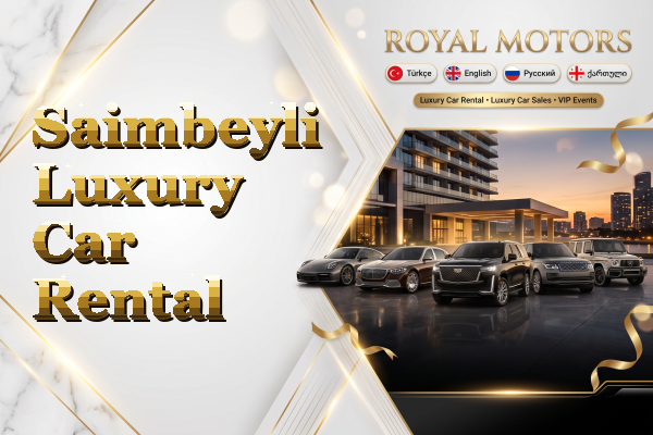 Saimbeyli Luxury Car Rental