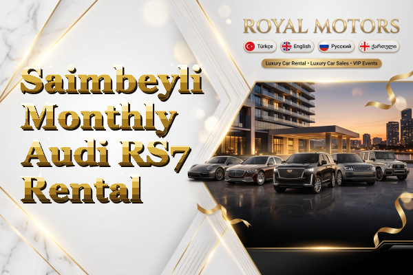 Saimbeyli Monthly Audi RS7 Rental
