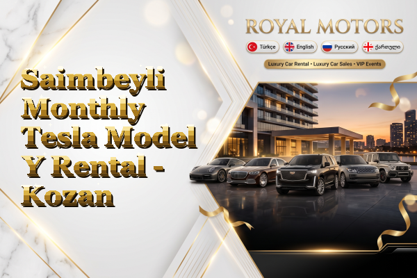 Saimbeyli Monthly Tesla Model Y Rental - Kozan
