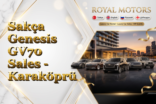Sakça Genesis GV70 Sales - Karaköprü