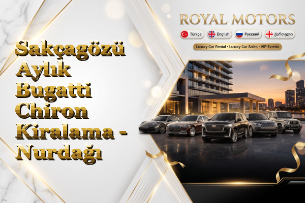 Sakçagözü Aylık Bugatti Chiron Kiralama - Nurdağı
