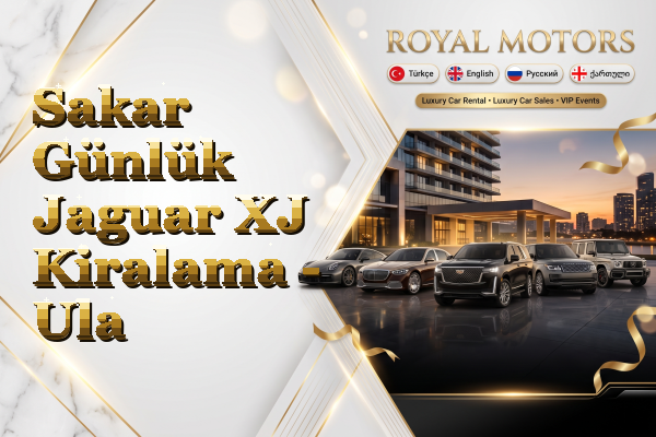 Sakar Günlük Jaguar XJ Kiralama - Ula