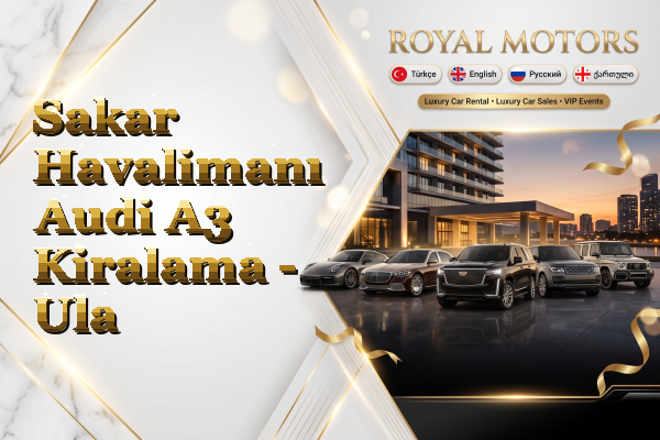 Sakar Havalimanı Audi A3 Kiralama - Ula