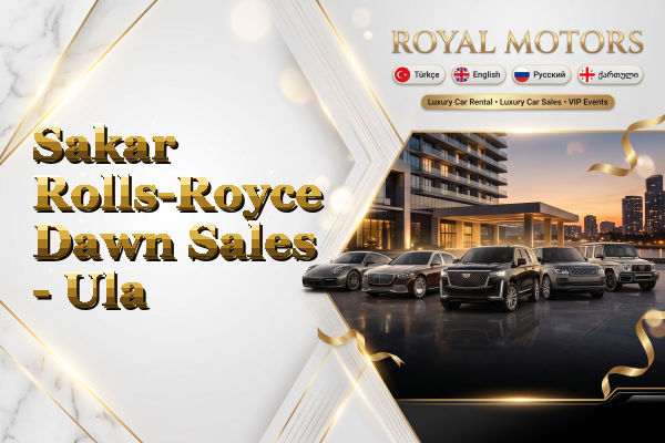 Sakar Rolls-Royce Dawn Sales - Ula
