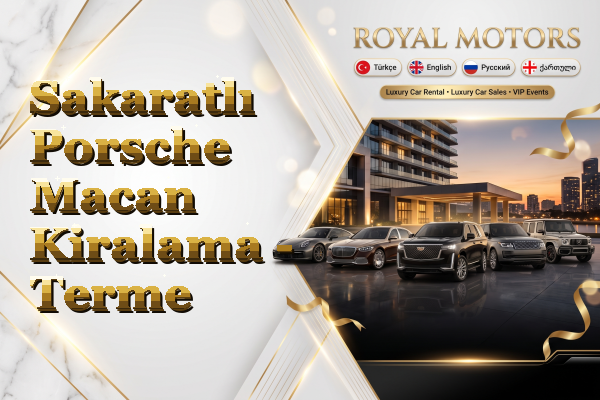 Sakaratlı Porsche Macan Kiralama - Terme