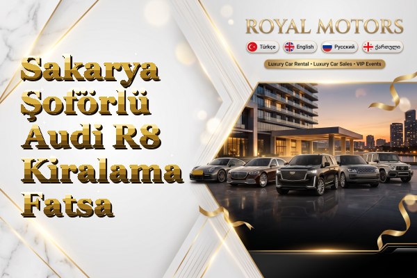 Sakarya Şoförlü Audi R8 Kiralama - Fatsa