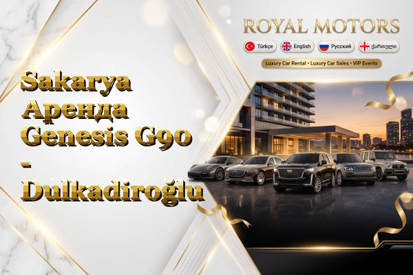 Sakarya Аренда Genesis G90 - Dulkadiroğlu