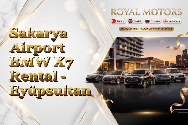 Sakarya Airport BMW X7 Rental - Eyüpsultan