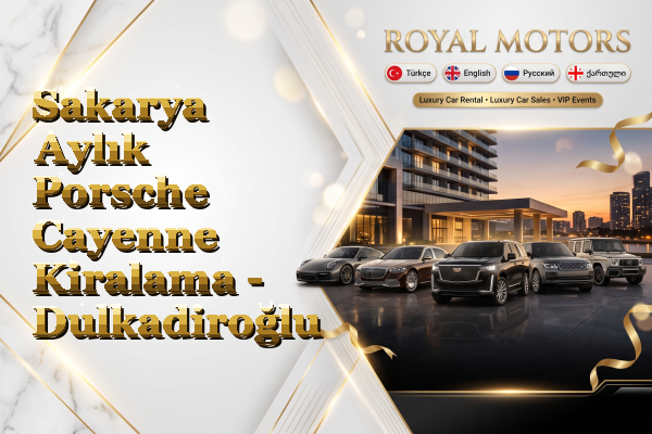 Sakarya Aylık Porsche Cayenne Kiralama - Dulkadiroğlu