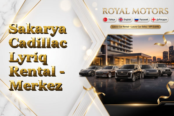 Sakarya Cadillac Lyriq Rental - Merkez