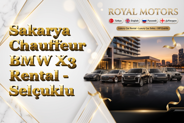 Sakarya Chauffeur BMW X3 Rental - Selçuklu