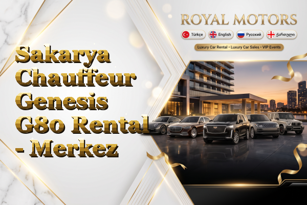 Sakarya Chauffeur Genesis G80 Rental - Merkez