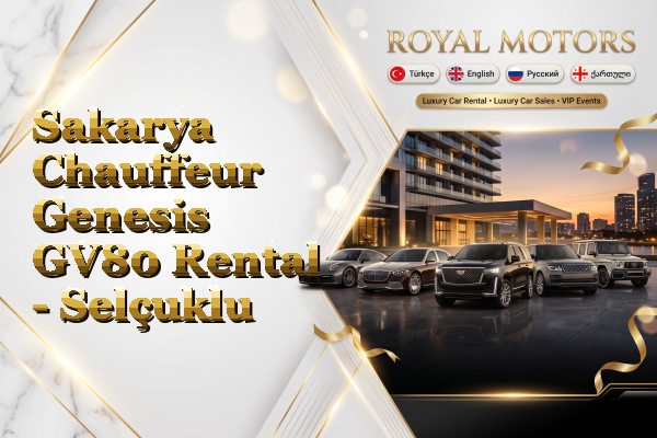 Sakarya Chauffeur Genesis GV80 Rental - Selçuklu
