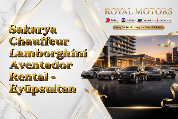 Sakarya Chauffeur Lamborghini Aventador Rental - Eyüpsultan