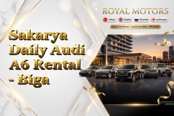 Sakarya Daily Audi A6 Rental - Biga