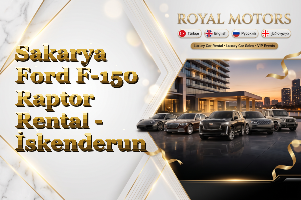 Sakarya Ford F-150 Raptor Rental - İskenderun