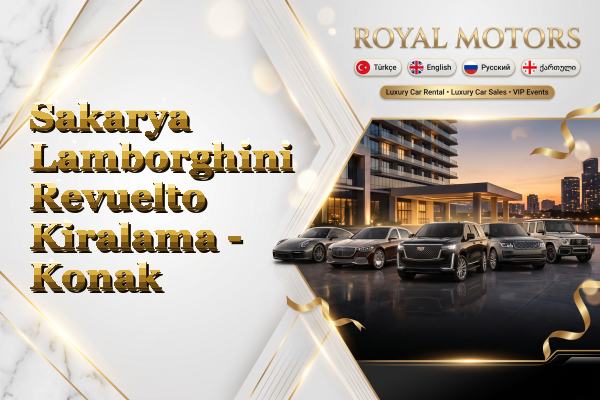 Sakarya Lamborghini Revuelto Kiralama - Konak