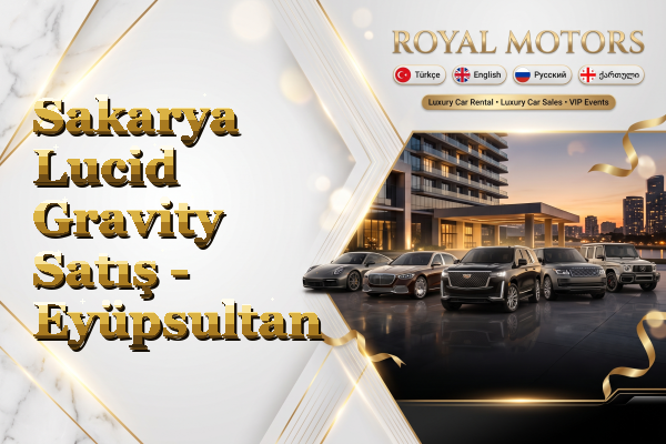 Sakarya Lucid Gravity Satış - Eyüpsultan