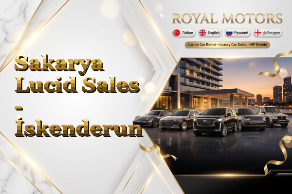 Sakarya Lucid Sales - İskenderun