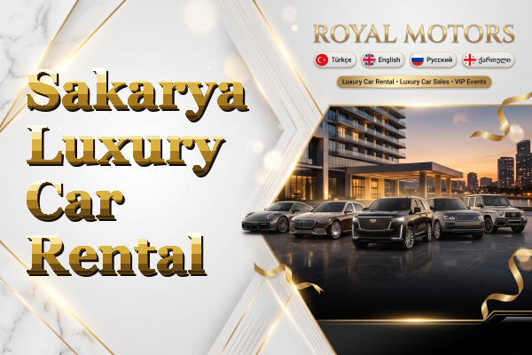 Sakarya Luxury Car Rental