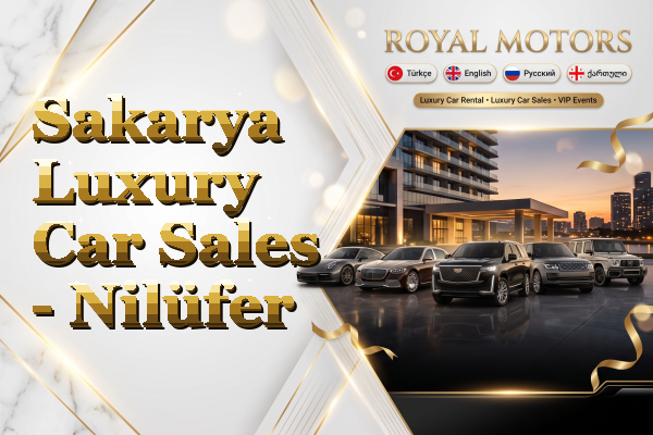 Sakarya Luxury Car Sales - Nilüfer