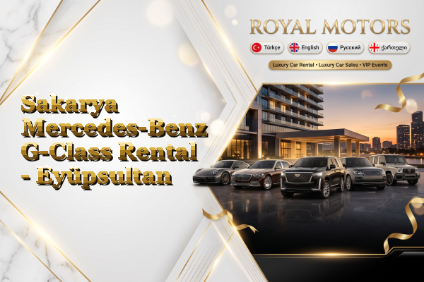 Sakarya Mercedes-Benz G-Class Rental - Eyüpsultan