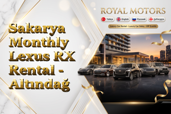 Sakarya Monthly Lexus RX Rental - Altındağ