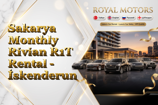 Sakarya Monthly Rivian R1T Rental - İskenderun