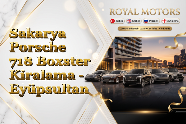 Sakarya Porsche 718 Boxster Kiralama - Eyüpsultan