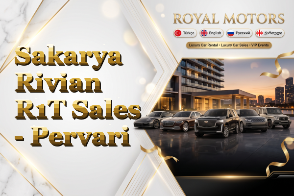 Sakarya Rivian R1T Sales - Pervari