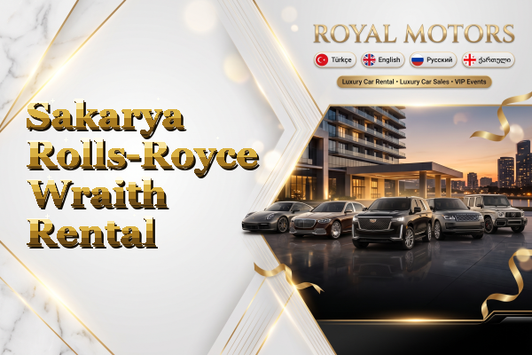 Sakarya Rolls-Royce Wraith Rental