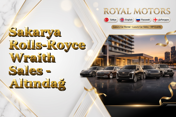 Sakarya Rolls-Royce Wraith Sales - Altındağ