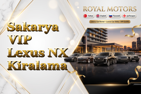 Sakarya VIP Lexus NX Kiralama