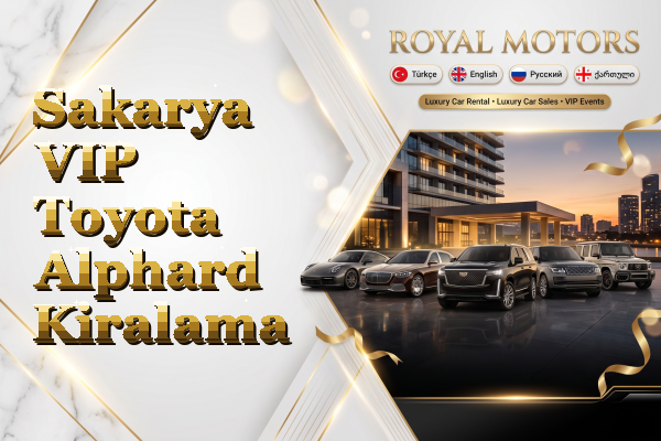 Sakarya VIP Toyota Alphard Kiralama
