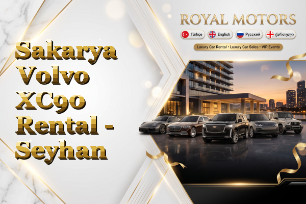 Sakarya Volvo XC90 Rental - Seyhan