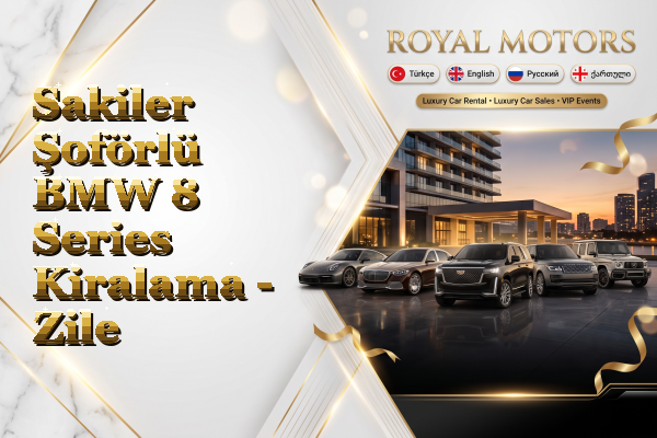 Sakiler Şoförlü BMW 8 Series Kiralama - Zile
