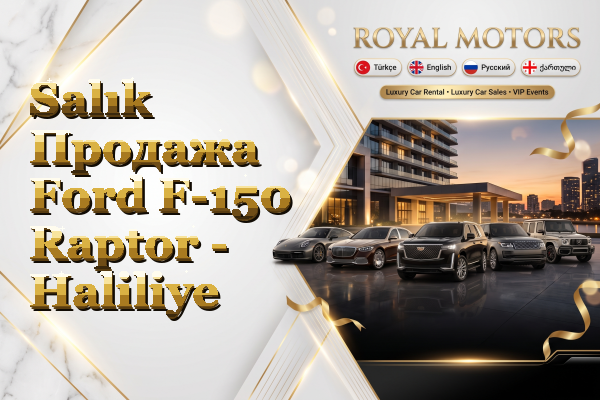 Salık Продажа Ford F-150 Raptor - Haliliye