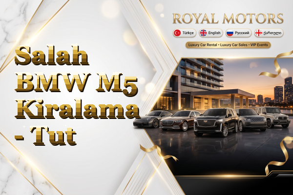 Salah BMW M5 Kiralama - Tut