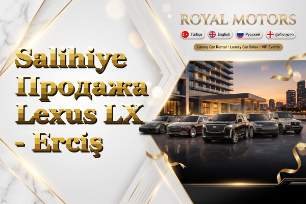 Salihiye Продажа Lexus LX - Erciş