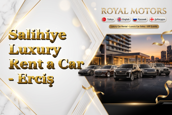 Salihiye Luxury Rent a Car - Erciş