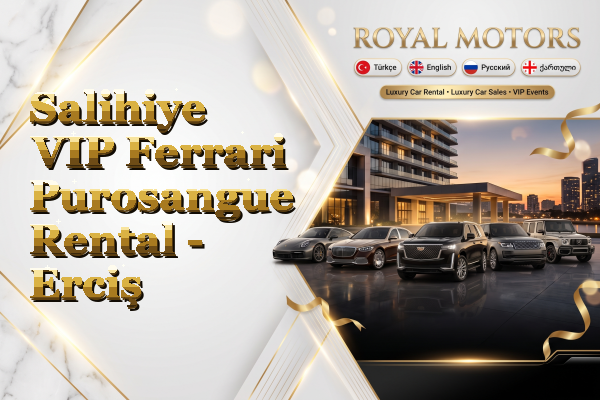 Salihiye VIP Ferrari Purosangue Rental - Erciş