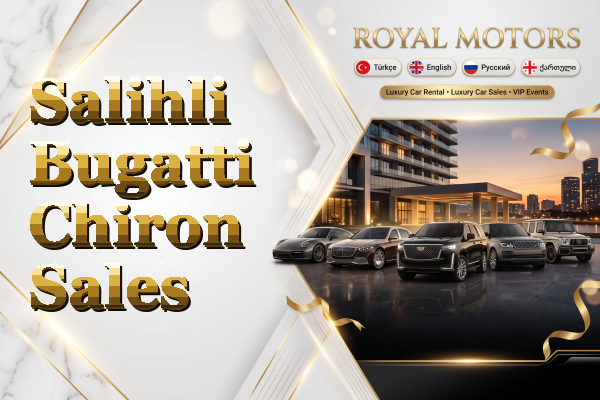 Salihli Bugatti Chiron Sales