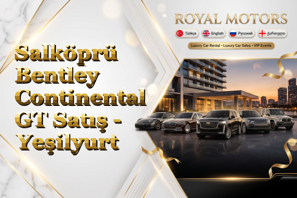Salköprü Bentley Continental GT Satış - Yeşilyurt