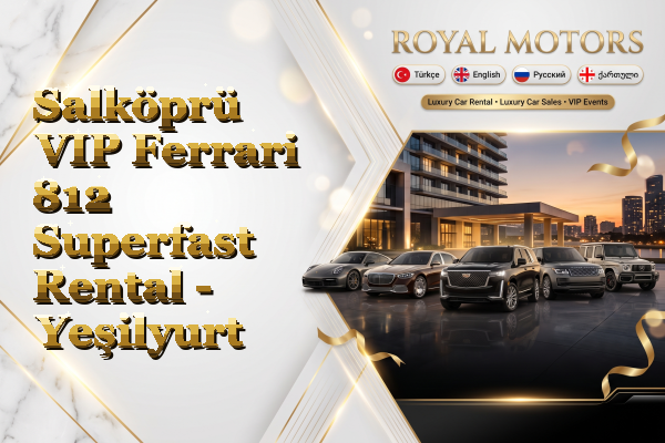 Salköprü VIP Ferrari 812 Superfast Rental - Yeşilyurt
