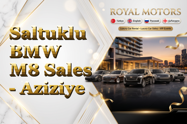 Saltuklu BMW M8 Sales - Aziziye