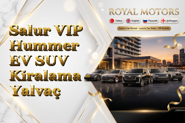 Salur VIP Hummer EV SUV Kiralama - Yalvaç