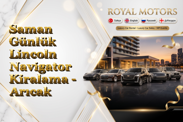 Saman Günlük Lincoln Navigator Kiralama - Arıcak