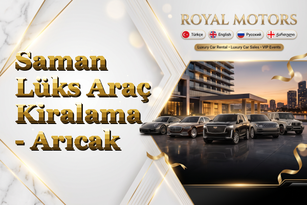 Saman Lüks Araç Kiralama - Arıcak