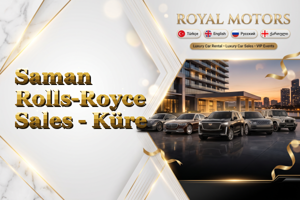 Saman Rolls-Royce Sales - Küre